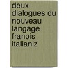 Deux Dialogues Du Nouveau Langage Franois Italianiz door Henri Estienne
