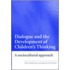 Dialogue And The Development Of Children's Thinking