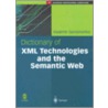 Dictionary Of Xml Technologies And The Semantic Web by Vladimir Geroimenko