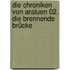 Die Chroniken von Araluen 02. Die brennende Brücke