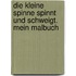 Die kleine Spinne spinnt und schweigt. Mein Malbuch