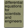 Differential Equations For Scientists And Engineers door J.B. Doshi