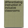 Differentiating Instruction In Inclusive Classrooms door Janette Klingner
