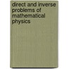 Direct and Inverse Problems of Mathematical Physics door Robert P. Gilbert