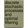Discrete Stochastic Processes And Optimal Filtering by Roger Ceschi