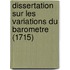 Dissertation Sur Les Variations Du Barometre (1715)