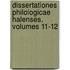 Dissertationes Philologicae Halenses, Volumes 11-12