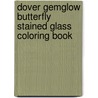 Dover GemGlow Butterfly Stained Glass Coloring Book by Ed Sibbett
