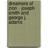 Dreamers Of Zion - Joseph Smith And George J. Adams