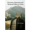 Economic Openness And Territorial Politics In China by Yumin Sheng