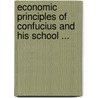 Economic Principles of Confucius and His School ... door Huan-Chang Ch?en