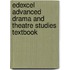 Edexcel Advanced Drama And Theatre Studies Textbook