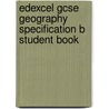 Edexcel Gcse Geography Specification B Student Book door Phil Wood