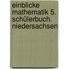 Einblicke Mathematik 5. Schülerbuch. Niedersachsen by Unknown