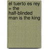 El Tuerto Es Rey = The Half-Blinded Man Is the King door Carlos Fuentes