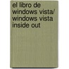 El libro de Windows Vista/ Windows Vista Inside Out by Ed Bott