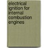Electrical Ignition For Internal Combustion Engines