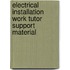 Electrical Installation Work Tutor Support Material
