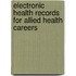 Electronic Health Records for Allied Health Careers