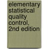 Elementary Statistical Quality Control, 2nd Edition door Burr