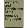 Elements And Jurisdictions Of The Romance Languages by . Anonymous