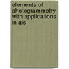 Elements Of Photogrammetry With Applications In Gis by Paul Wolf