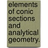 Elements of Conic Sections and Analytical Geometry. door H. Coffin