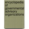 Encyclopedia of Governmental Advisory Organizations door Onbekend