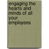 Engaging The Hearts And Minds Of All Your Employees