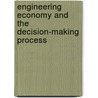 Engineering Economy And The Decision-Making Process door Joseph Hartman