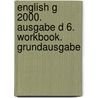 English G 2000. Ausgabe D 6. Workbook. Grundausgabe door Onbekend
