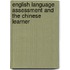 English Language Assessment And The Chinese Learner