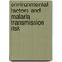 Environmental Factors And Malaria Transmission Risk