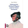 Erlösung bei Richard Wagner und im Neuen Testament door Hans Hübner