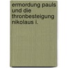 Ermordung Pauls Und Die Thronbesteigung Nikolaus I. by Theodor Schiemann