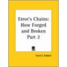 Error's Chains: How Forged And Broken Vol. 2 (1883) by Frank S. Dobbins