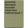 Essential Elements Recorder Classroom Method Book 1 door Paul Lavender