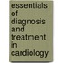 Essentials Of Diagnosis And Treatment In Cardiology