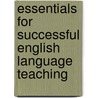 Essentials for Successful English Language Teaching door Thomas S.C. Farrell