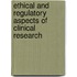 Ethical and Regulatory Aspects of Clinical Research