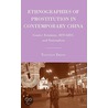 Ethnographies of Prostitution in Contemporary China door Tiantian Zheng