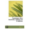 Etymologies Dites Inconnues; Solutions De Problemes by Pavot T