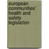 European Communities' Health and Safety Legislation