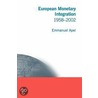 European Economic And Monetary Integration, 1958-99 door Emmanuel Apel
