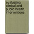 Evaluating Clinical And Public Health Interventions