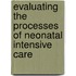 Evaluating the Processes of Neonatal Intensive Care