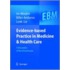 Evidence-Based Practice in Medicine and Health Care