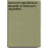 Evolucin Republicana Durante La Revolucin Argentina