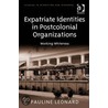 Expatriate Identities In Postcolonial Organizations door Pauline Leonard