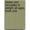Fables and Fairytales to Delight All Ages, Book One by Manfred Kyber